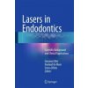 Lasers in Endodontics (Giovanni Olivi,Roeland de Moor,Enrico DiVito)(Pevná)