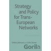 Strategy and Policy for Trans-European Networks - Colin Turner, Debra Johnson