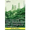 History of the Standard Oil Company (2 Volumes in 1)