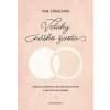 Som idealista: Vzťahy nášho života - Ivet Tomášková