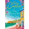 The Hotel by the Sea - Julie Caplin, HarperCollins Publishers
