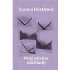 Proč všichni odcházejí - Zuzana Dostálová