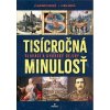 Tisícročná minulosť - Slováci a uhorské dejiny - Segeš Vladimír, Mrva Ivan