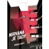 Nirvána je tady - Mikaël Ross