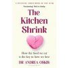 The Kitchen Shrink - Dr Andrea Oskis, Bloomsbury Publishing PLC