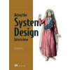 Acing the System Design Interview