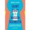 Tajný život našich tajemství - Michael Slepian