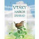 Vtáky našich záhrad - Andrea Pinnington