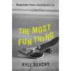 Most Fun Thing (Kyle Beachy)(Pevná)