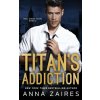 Titan's Addiction (Wall Street Titan Book 2) (Dima Zales)(Brožovaná)