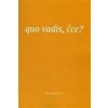 Quo vadis, čce? - Elen Plzáková