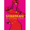 Selfmadehero Starman: Bowie’s Stardust Years