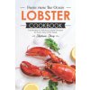 Fresh from The Ocean Lobster Cookbook: Sustainable & Delicious Lobster Recipes for Every Day of the Week (Stephanie Sharp)()