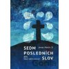 Sedm posledních slov - James Martin