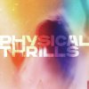 Silversun Pickups: Physical Thrills - CD