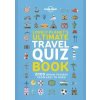 Ultimate Travel Quiz Book 1 - Lonely Planet, Lonely Planet Global Limited