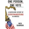 One Person One Vote : A Surprising History of Gerrymandering in America - Nick Seabrook