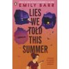 Lies We Told This Summer - Emily Barr, Penguin Random House Children's UK