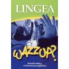 Lingea SK Wazzup? slovník slangu a hovorovej angličtiny