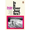 Is It Ever Just Sex? - Leader Darian