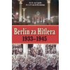 Berlín za Hitlera 1939 - 1945