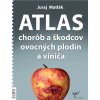 Atlas chorôb a škodcov ovocných plodín a viniča 6.vydanie