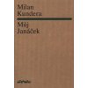 Můj Janáček - Kundera Milan