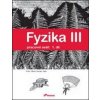 Fyzika III Pracovní sešit 1. díl - Renata Holubová, Lukáš Richterek, Roman Kubínek