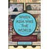 When Asia Was the World