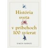 História sveta v príbehoch 100 zvierat - Simon Barnes