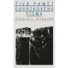 Živá paměť obrázkového písma - Vladimír Vokolek