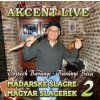 Akcent Live: Maďarské šlágre / Magyar slágerek 2 - Akcent Live