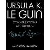 Ursula K. Le Guin: Conversations on Writing (Ursula K. Le Guin,David Naimon)(Pevná)