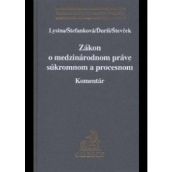 Zákon o medzinárodnom práve súkromnom a procesnom. Komentár - Lysina; Štefanková; Ďuriš; Števček