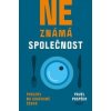 Neznámá společnost - Pohledy na současné Česko - Pavel Pospěch