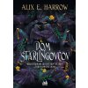 Dom Starlingovcov - Alix E. Harrow