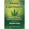 Konopí a spiritualita - Gray Stephen