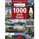 1000 divů Česka - Nejkrásnější výtvory přírody i člověka