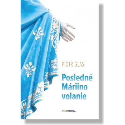 Posledné Máriino volanie