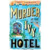 Murder at the Ivy Hotel - Emily Hourican