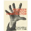Engineer, Agitator, Constructor - Jodi Hauptman, Adrian Sudhalter
