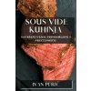 Sous Vide Kuhinja