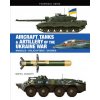 AIRCRAFT TANKS & ARTILLERY UKRAINE WAR