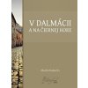 V Dalmácii a na Čiernej Hore - Martin Kukučín