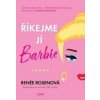 Říkejme jí Barbie - Renée Rosenová