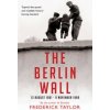 Berlin Wall (Frederick Taylor)(Brožovaná)