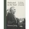 Dedicated to the Soul – The Writings and Drawings of Emma Jung (Emma Jung,Ann Conrad Lammers,Thomas Fischer,Medea Hoch,Alison Kappes)(Pevná)