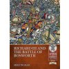 Richard III and the Battle of Bosworth (Mike Ingram)(Brožovaná)