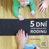 5 dní, ktoré zmenia vašu rodinu (Kevin Leman)