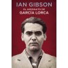 EL ASESINATO DE GARCIA LORCA (IAN GIBSON)(Pevná)